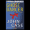 Ghost Dancer: A Novel (Unabridged) audio book by John Case