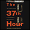 The 37th Hour (Unabridged) audio book by Jodi Compton