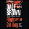 Flight of the Old Dog audio book by Dale Brown