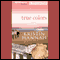True Colors (Unabridged) audio book by Kristin Hannah
