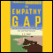 The Empathy Gap: Building Bridges to the Good Life and the Good Society (Unabridged) audio book by J. D. Trout