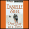One Day at a Time (Unabridged) audio book by Danielle Steel