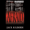 Afraid (Unabridged) audio book by Jack Kilborn