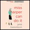 Miss Harper Can Do It (Unabridged) audio book by Jane Berentson