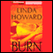 Burn (Unabridged) audio book by Linda Howard