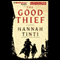 The Good Thief (Unabridged) audio book by Hannah Tinti