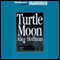 Turtle Moon (Unabridged) audio book by Alice Hoffman