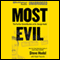 Most Evil: The Further Serial Murders of Dr. George Hodel (Unabridged) audio book by Steve Hodel, Ralph Pezullo