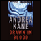 Drawn in Blood (Unabridged) audio book by Andrea Kane