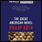 The Great American Novel (Unabridged) audio book by Philip Roth