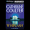 Whiplash: FBI Thriller #14 (Unabridged) audio book by Catherine Coulter