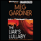 The Liar's Lullaby: Jo Beckett, Book 3 (Unabridged) audio book by Meg Gardiner