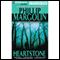 Heartstone (Unabridged) audio book by Phillip Margolin