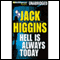 Hell Is Always Today: Nick Miller, Book 3 (Unabridged) audio book by Jack Higgins