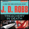 Treachery In Death: In Death, Book 32 (Unabridged) audio book by J. D. Robb