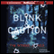 Blink & Caution (Unabridged) audio book by Tim Wynne-Jones