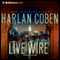 Live Wire: A Myron Bolitar Novel audio book by Harlan Coben