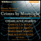 Crimes by Moonlight: Mysteries from the Dark Side (Unabridged) audio book by Charlaine Harris (author and editor), Steve Brewer, Dana Cameron, Barbara D'Amato, Brendan DuBois, Parnell Hall, Carolyn Hart