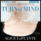 Turn of Mind (Unabridged) audio book by Alice LaPlante