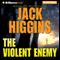 The Violent Enemy (Unabridged) audio book by Jack Higgins
