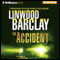 The Accident (Unabridged) audio book by Linwood Barclay
