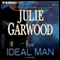 The Ideal Man: A Novel audio book by Julie Garwood