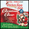Chicken Soup for the Soul: Christmas Cheer - 101 Stories about the Love, Inspiration, and Joy of Christmas (Unabridged) audio book by Jack Canfield, Mark Victor Hansen, Amy Newmark