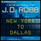 New York to Dallas: In Death, Book 33 audio book by J. D. Robb