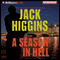 A Season in Hell (Unabridged) audio book by Jack Higgins
