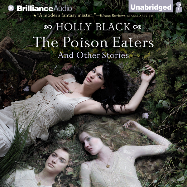 The Poison Eaters and Other Stories (Unabridged) audio book by Holly Black