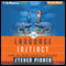 The Language Instinct: How the Mind Creates Language (Unabridged) audio book by Steven Pinker