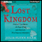 Lost Kingdom: Hawaii's Last Queen, the Sugar Kings, and America's First Imperial Adventure (Unabridged) audio book by Julia Flynn Siler