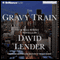 The Gravy Train (Unabridged) audio book by David Lender