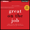 Great on the Job: What to Say, How to Say It. The Secrets of Getting Ahead. (Unabridged) audio book by Jodi Glickman
