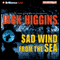 Sad Wind from the Sea (Unabridged) audio book by Jack Higgins