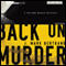 Back on Murder: A Roland March Mystery, Book 1 (Unabridged) audio book by J. Mark Bertrand