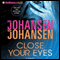Close Your Eyes audio book by Iris Johansen, Roy Johansen