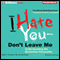 I Hate You - Don't Leave Me: Understanding the Borderline Personality (Unabridged) audio book by Jerold J. Kreisman, Hal Straus