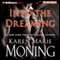 Into the Dreaming (Unabridged) audio book by Karen Marie Moning
