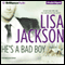 He's a Bad Boy: A Selection from Secrets and Lies (Unabridged) audio book by Lisa Jackson