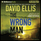 The Wrong Man: Jason Kolarich, Book 3 (Unabridged) audio book by David Ellis