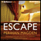 Escape (Unabridged) audio book by Perihan Magden, Kenneth Dakan (translator)