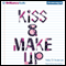 Kiss & Make Up (Unabridged) audio book by Katie D. Anderson