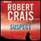 Suspect audio book by Robert Crais