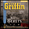 The Berets: Brotherhood of War, Book 5 (Unabridged) audio book by W. E. B. Griffin
