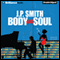 Body and Soul (Unabridged) audio book by J. P. Smith