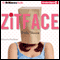Zitface (Unabridged) audio book by Emily Howse