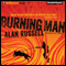 Burning Man (Unabridged) audio book by Alan Russell