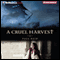 A Cruel Harvest (Unabridged) audio book by Paul Reid