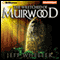 The Wretched of Muirwood: Legends of Muirwood, Book 1 (Unabridged) audio book by Jeff Wheeler